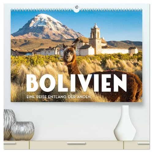 Bolivien - Eine Reise entlang der Anden. (hochwertiger Premium Wandkalender 2026 DIN A2 quer), Kunstdruck in Hochglanz: Unglaublich schöne landschaftliche Vielfalt. (CALVENDO Orte)