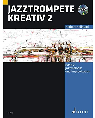 Jazztrompete kreativ: Jazzmelodik und Improvisation. Band 2. Trompete.