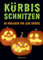 Kürbis schnitzen: 66 Anleitungen und Vorlagen für gruselige oder lustige Halloween-Gesichter