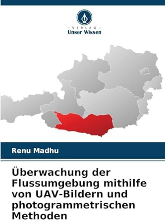 Überwachung der Flussumgebung mithilfe von UAV-Bildern und photogrammetrischen Methoden
