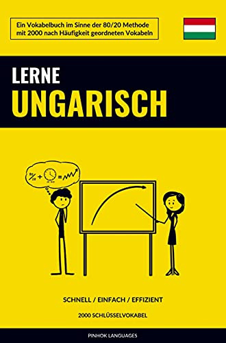 Lerne Ungarisch - Schnell / Einfach / Effizient: 2000 Schlüsselvokabel