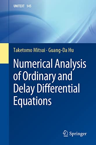 Numerical Analysis of Ordinary and Delay Differential Equations (UNITEXT, 145, Band 145)