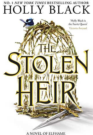 The Stolen Heir: A Novel of Elfhame, The No 1 Sunday Times Bestseller 2023 (The stolen heir duology, 1)
