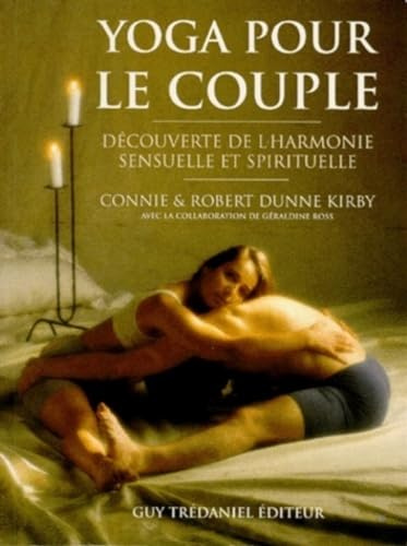 Yoga pour le couple - Découverte de l'harmonie sensuelle et spirituelle