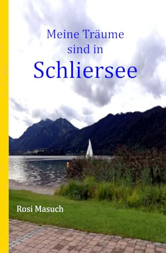 Meine Träume sind in Schliersee