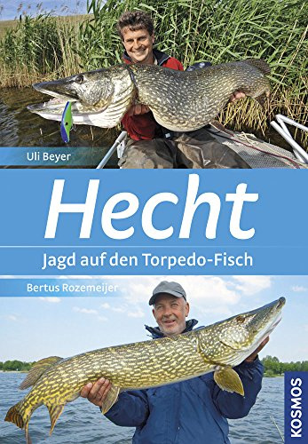 Hecht: Europas Raubfisch Nr. 1