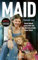 Maid: Harte Arbeit, wenig Geld und der Überlebenswille einer Mutter. Das Buch zur Netflix-Serie