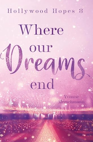 Where our Dreams end: Hollywood Hopes 3