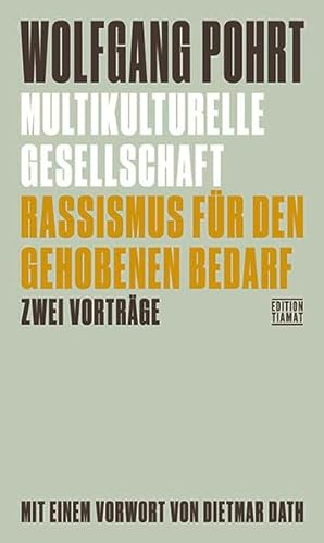 Multikulturelle Gesellschaft & Rassismus für den gehobenen Bedarf: Zwei Vorträge (Critica Diabolis)