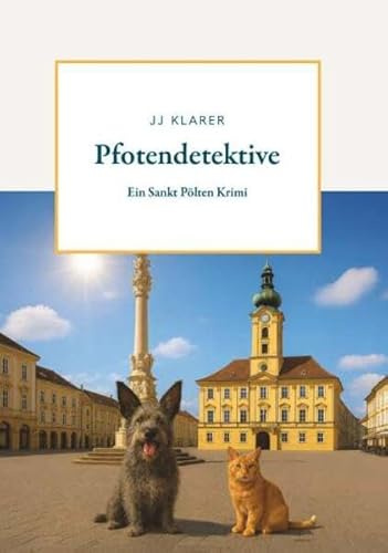 Pfotendetektive: Ein Sankt Pölten Krimi