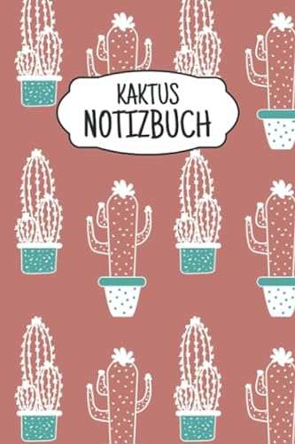 Kaktus Notizbuch: Liniertes Notizbuch ca A5 für Notizen, Skizzen, Zeichnungen, als Kalender, Tagebuch oder Geschenk; breites Linienraster; Motiv: Kaktus Muster Kakteen