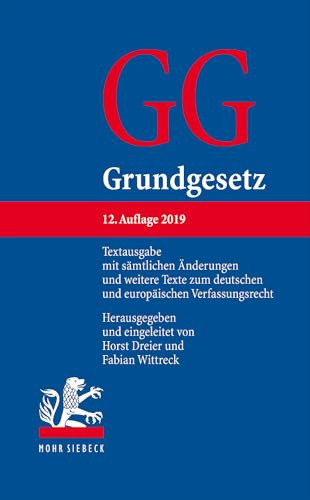Grundgesetz: Textausgabe mit sämtlichen Änderungen und weitere Texte zum deutschen und europäischen Verfassungsrecht