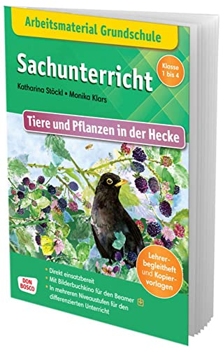 Arbeitsmaterial Grundschule. Sachunterricht: Tiere und Pflanzen in der Hecke: Klasse 1-4. Sofort einsetzbar: Arbeitsblätter, Begleitheft für Lehrer ... Grundschule: Sachwissen im Kamishibai)
