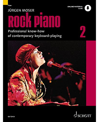 Rock Piano: Grundlagen des professionellen Keyboard-Spiels in Pop und Rock. Band 2. Keyboard oder Klavier. (Modern Piano Styles, Band 2)