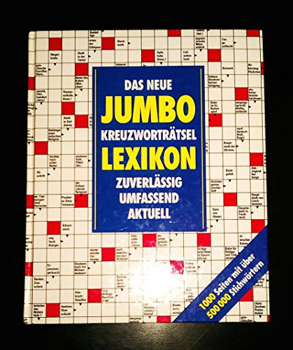 Das neue Jumbo-Kreuzworträtsel-Lexikon