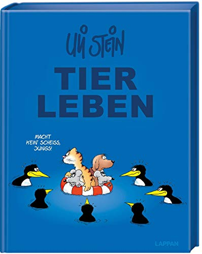 Uli Stein Gesamtausgabe: Uli Steins TIERLEBEN