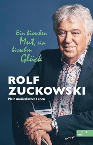Ein bisschen Mut, ein bisschen Glück: Mein musikalisches Leben