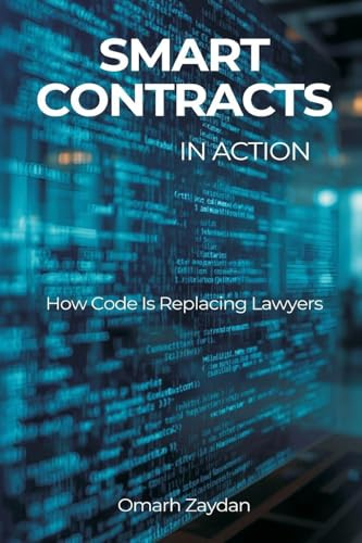 Smart Contracts in Action: How Code Is Replacing Lawyers