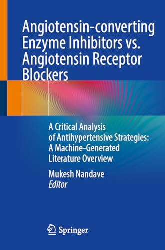 Angiotensin-converting Enzyme Inhibitors vs. Angiotensin Receptor Blockers: A Critical Analysis of Antihypertensive Strategies: A Machine-Generated Literature Overview