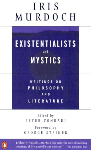 Existentialists and Mystics: Writings on Philosophy and Literature