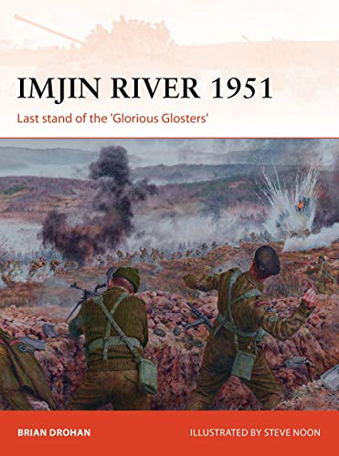 Imjin River 1951: Last stand of the 'Glorious Glosters': 328 (Campaign)