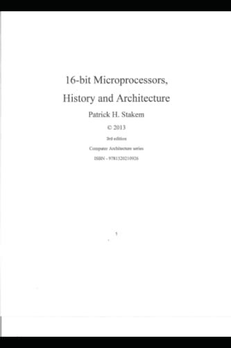 16 bit Microprocessors, History and Architecture (Computer Architecture, Band 2)