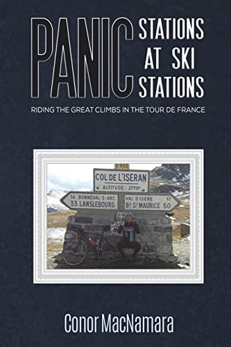Panic Stations at Ski Stations: Riding the Great Climbs in the Tour de France