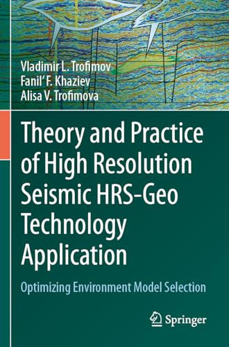 Theory and Practice of High Resolution Seismic HRS-Geo Technology Application: Optimizing Environment Model Selection