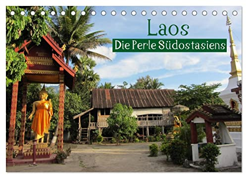 Laos - Die Perle Südostasiens (Tischkalender 2026 DIN A5 quer), CALVENDO Monatskalender: Der ursprüngliche asiatische Flair von Laos eingefangen in einem einzigartigen Bildkalender (CALVENDO Orte)