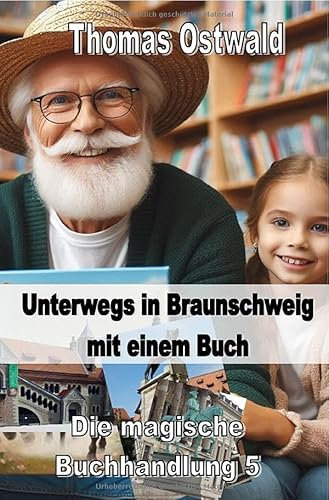 Die magische Buchhandlung / Unterwegs mit einem Buch in Braunschweig - Magische Buchhandlung 5: Die magische Buchhandlung