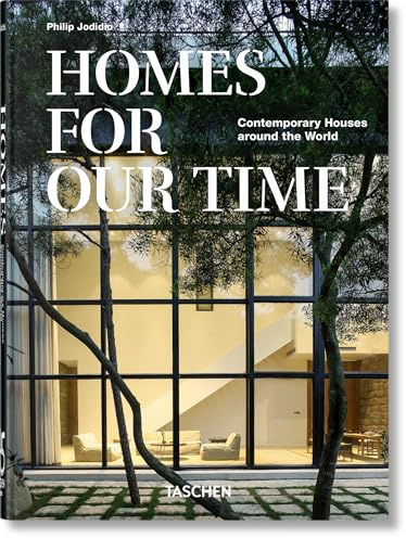 Homes for Our Time. Contemporary Houses Around The World – 40Th Anniversary Edition (45th Edition)