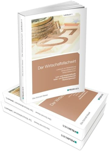 Der Wirtschaftsfachwirt / Gesamtausgabe: 3 Bände / Alle 3 Bände - Lehrbuch 1, Wirtschaftsbezogene Qualifikationen: Volks- und Betriebswirtschaft, ... und Vertrieb, Führung und Zusammenarbeit.