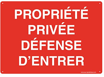 AUA SIGNALETIQUE - Panneau Signalétique en PVC Rigide et Compacte 1.5 mm. (440 x 315 mm, Propriété Privée Défense D'entrer)