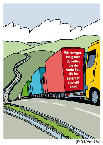 Postkarte A6 +++ CARTOON von modern times +++ WIR BRINGEN DIE GANZE SCHEISSE +++ KÖPENICKER CG © BUTSCHKOW, Peter