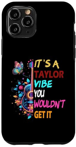 iPhone 11 Pro It's A Taylor Vibe You Wouldn't Get It Girl Groovy Retro Y2K Case