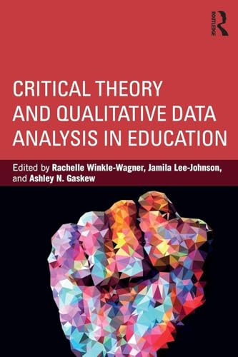Critical Theory and Qualitative Data Analysis in Education