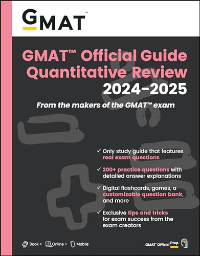 GMAT Official Guide Quantitative Review 2024-2025: Book + Online Question Bank: From the Makers of the GMAT Exam; Only Study Guide that Features Real ... Exclusive Tips and Tricks for Exam Success