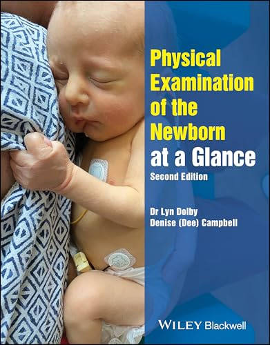 Physical Examination of the Newborn at a Glance (At a Glance (Nursing and Healthcare))