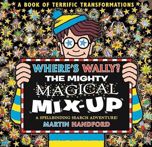 Where's Wally? The Mighty Magical Mix-Up: From the bestselling original search-and-find series, the perfect gift for all ages - packed with puzzles and searches: aliens, dinosaurs, dragons and more!