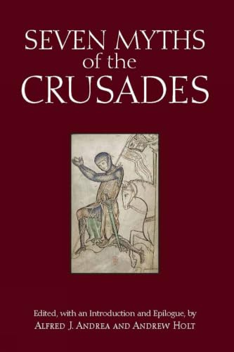 Seven Myths of the Crusades (Myths of History: A Hackett Series)