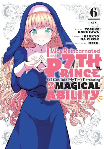 I Was Reincarnated as the 7th Prince so I Can Take My Time Perfecting My Magical Ability 6
