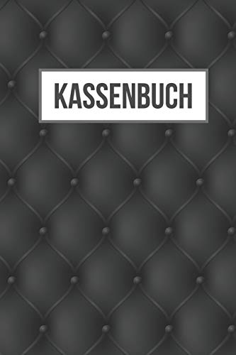 Kassenbuch: Übersichtliches Einnahmen-Ausgaben Buch für Selbständige, Kleinunternehmer oder Vereine
