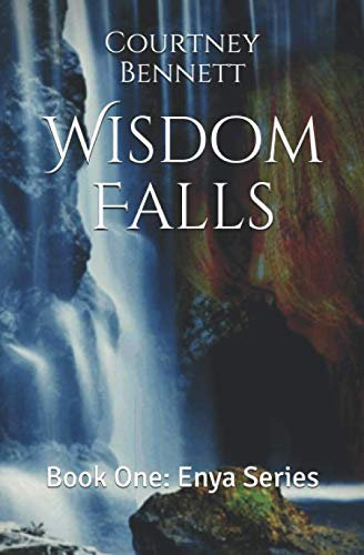 Wisdom Falls: Book One: Enya Series