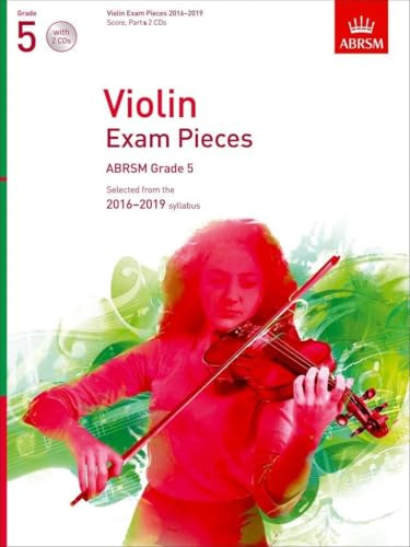 Violin Exam Pieces 2016-2019, ABRSM Grade 5, Score, Part & 2 CDs: Selected from the 2016-2019 syllabus