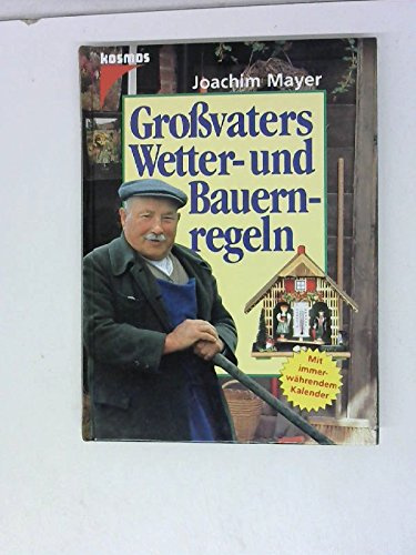 Großvaters Wetterregeln und Bauernregeln