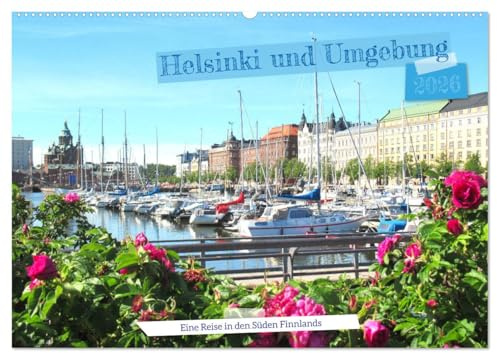 Helsinki und Umgebung - Eine Reise in den Süden Finnlands (Wandkalender 2026 DIN A2 quer), CALVENDO Monatskalender: Die lebendige Hauptstadt Finnlands ... in der Stadt und im Umland. (CALVENDO Orte)