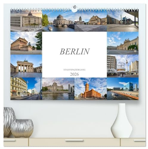 Berlin Stadtspaziergang (hochwertiger Premium Wandkalender 2026 DIN A2 quer), Kunstdruck in Hochglanz: Eine wunderschöne Bilderreise durch die Hauptstadt Berlin (CALVENDO Orte)