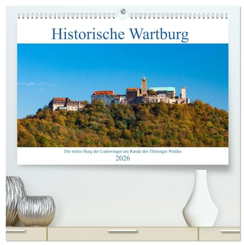 Historische Wartburg (hochwertiger Premium Wandkalender 2026 DIN A2 quer), Kunstdruck in Hochglanz