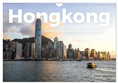 Hongkong - Eine faszinierende Weltstadt. (Wandkalender 2026 DIN A4 quer), CALVENDO Monatskalender: Eine grandiose Reise nach Hongkong. (CALVENDO Orte)