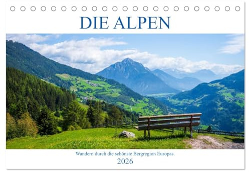 Die Alpen - Wandern durch die schönste Bergregion Europas. (Tischkalender 2026 DIN A5 quer), CALVENDO Monatskalender: Fotokalender mit dem Schwerpunkt Wandern in den Alpen (CALVENDO Orte)